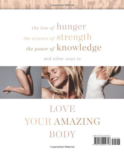 The Body Book: The Law of Hunger, the Science of Strength, and Other Ways to Love Your Amazing Body